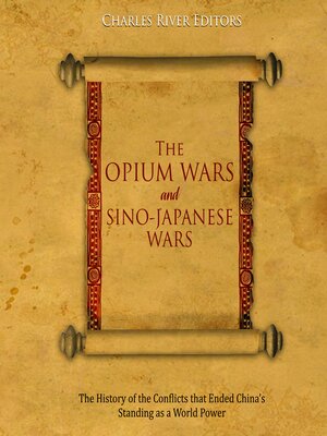 cover image of The Opium Wars and Sino-Japanese Wars